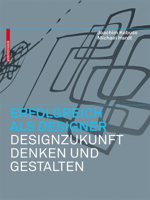 cover image of Erfolgreich als Designer – Designzukunft denken und gestalten